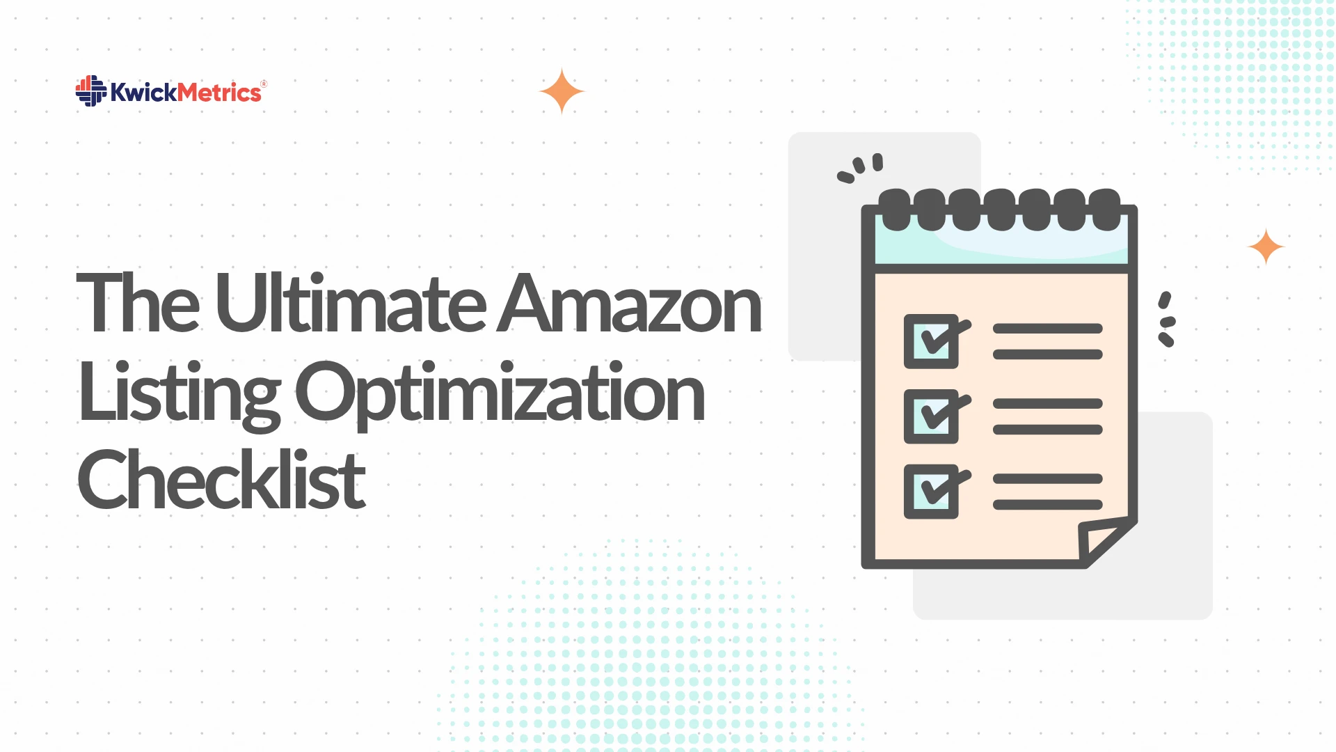 The Ultimate Amazon Listing Optimization Checklist: 47 Points That Actually Move the Needle